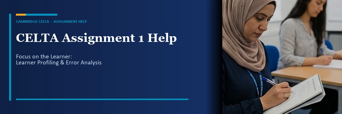 CELTA Assignment 1 Help: Focus on the Learner — learner profile and needs analysis support